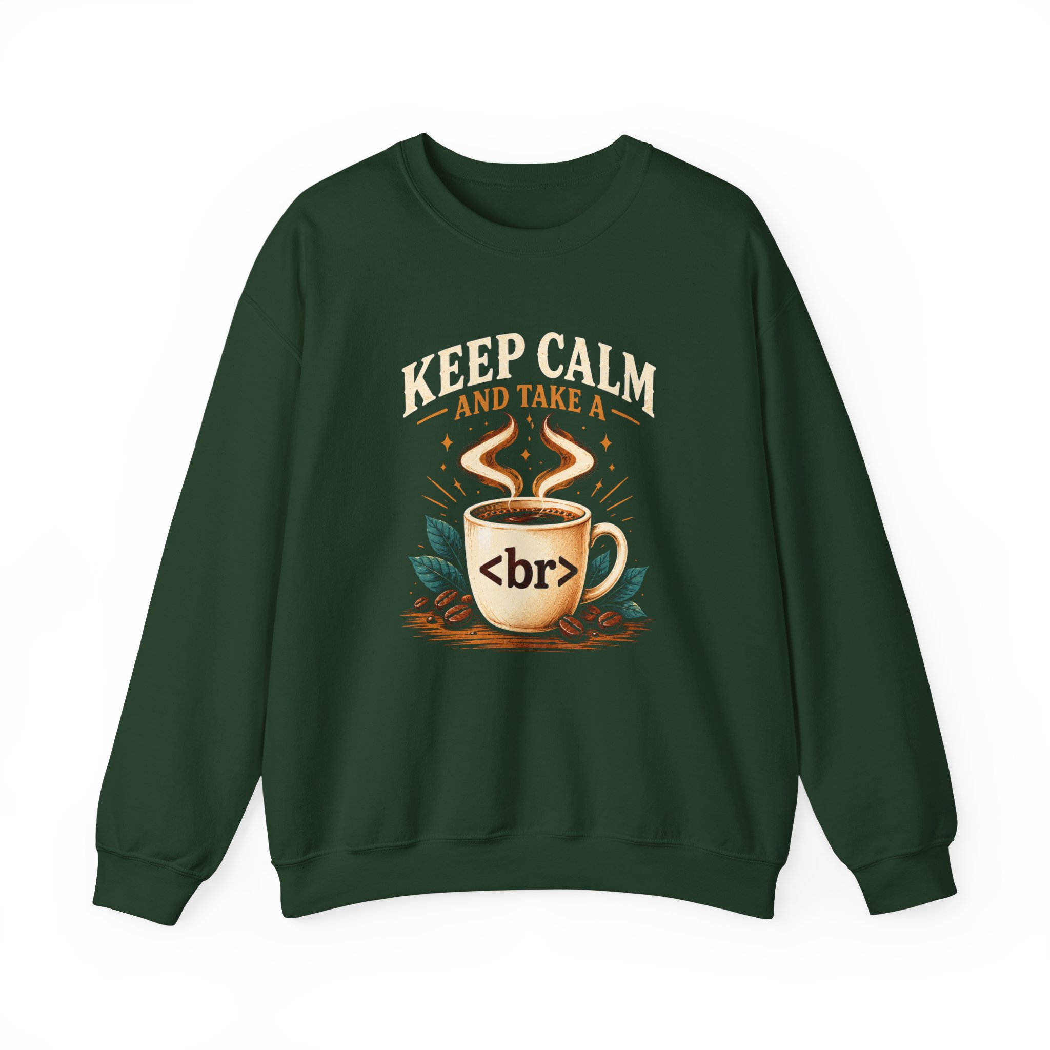 Keep Calm Coffee Break crewneck sweatshirt in Forest Green, front view