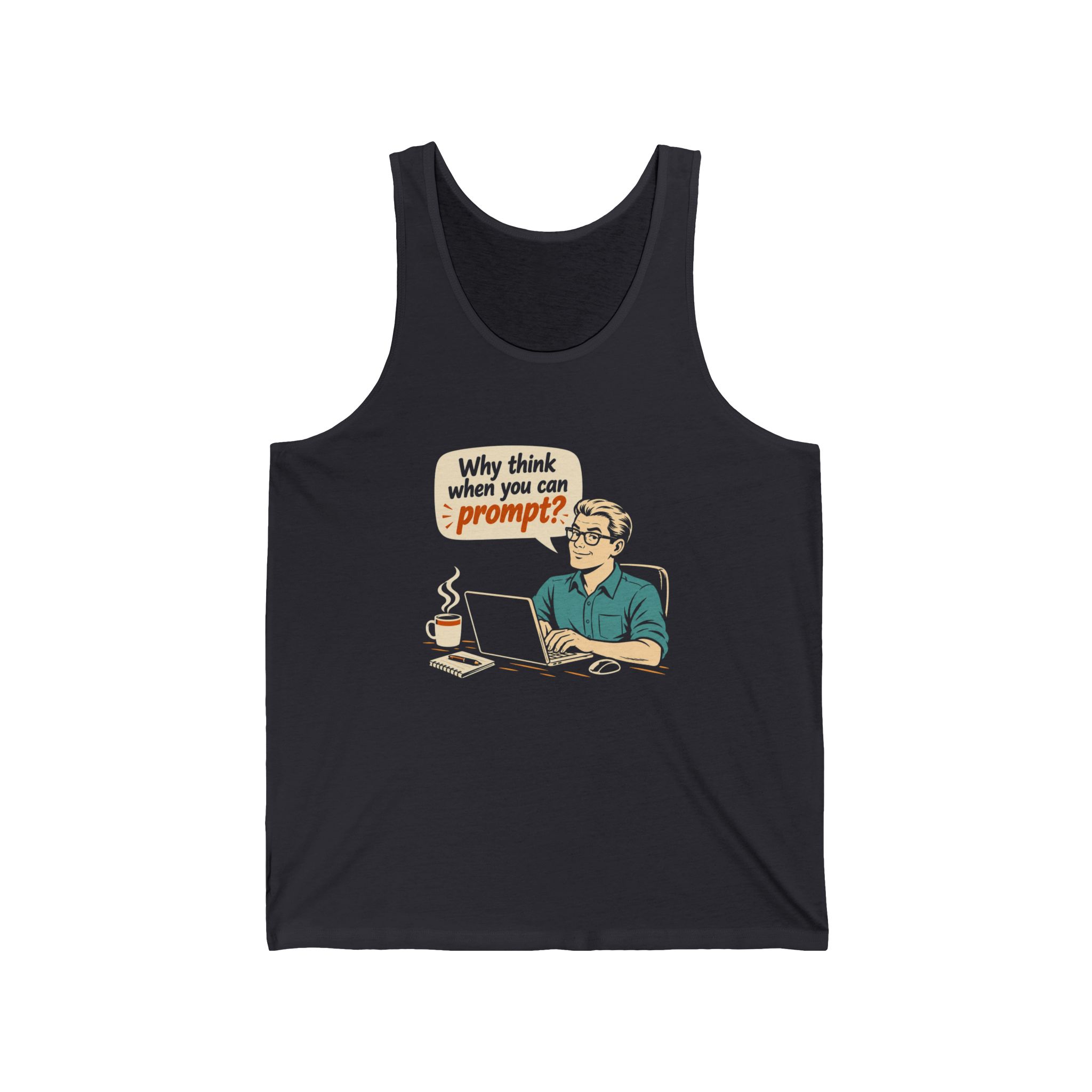Why Think When You Can Prompt unisex tank in Dark Grey, front view