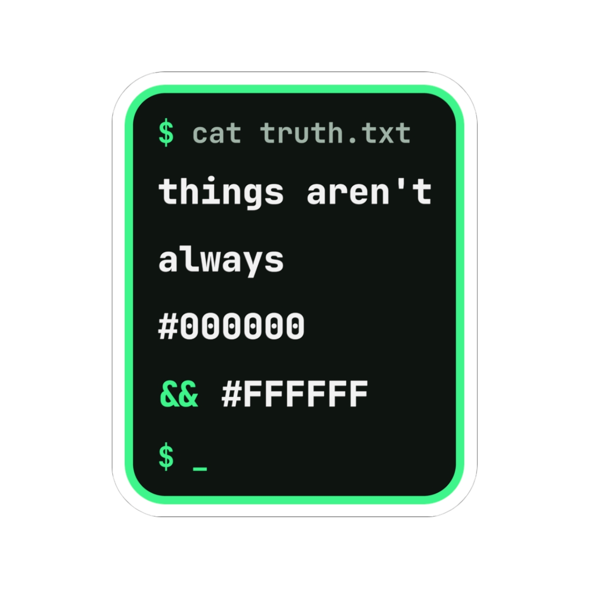 cat truth.txt sticker, 3 inch, front view