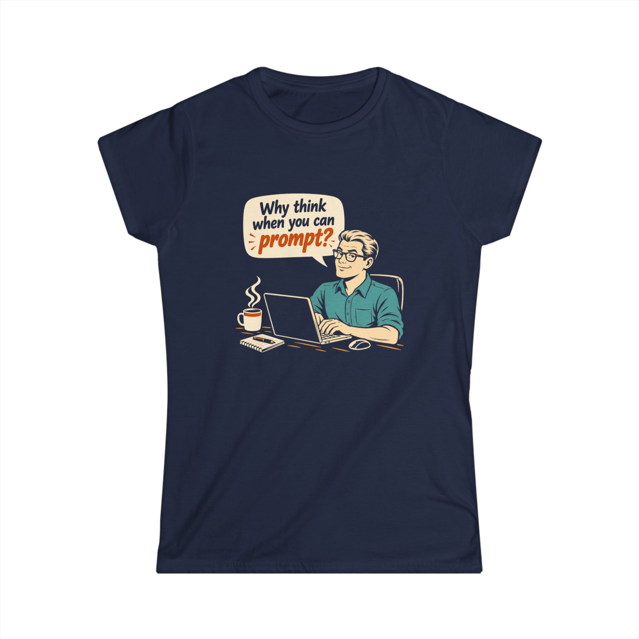 Why Think When You Can Prompt women's T-shirt in Navy, front view