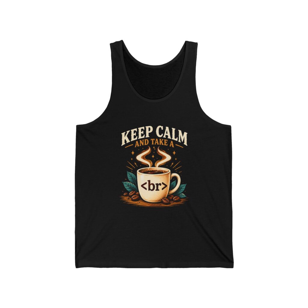 Keep Calm Coffee Break unisex tank in Black, front view