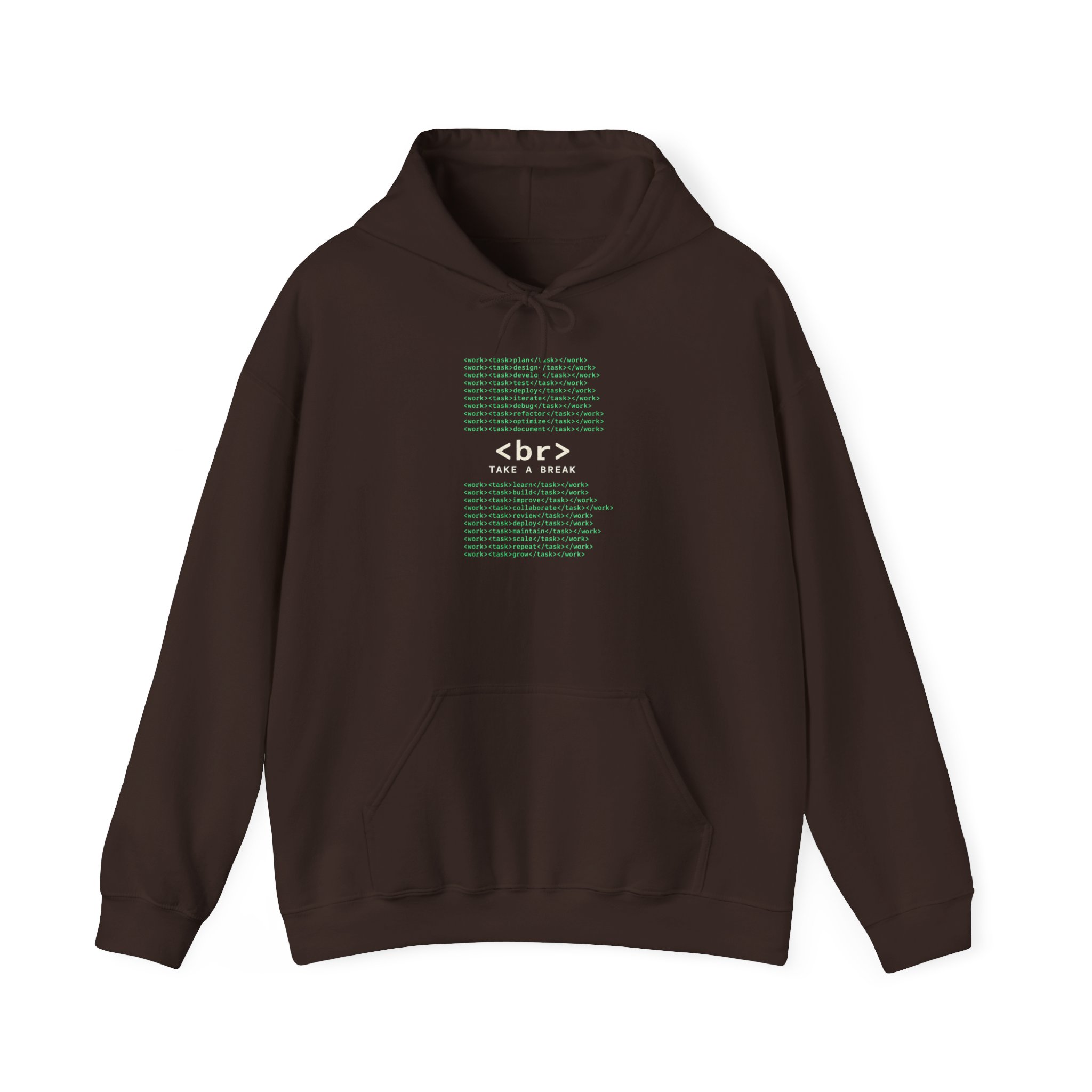 Work Work Break hoodie in Dark Chocolate, front view