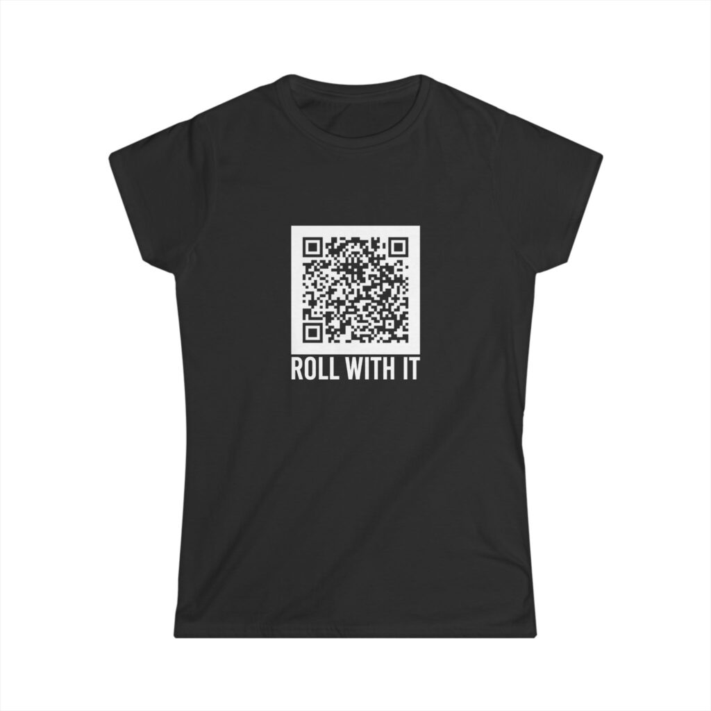 Roll With It QR Code women's T-shirt in Black, front view