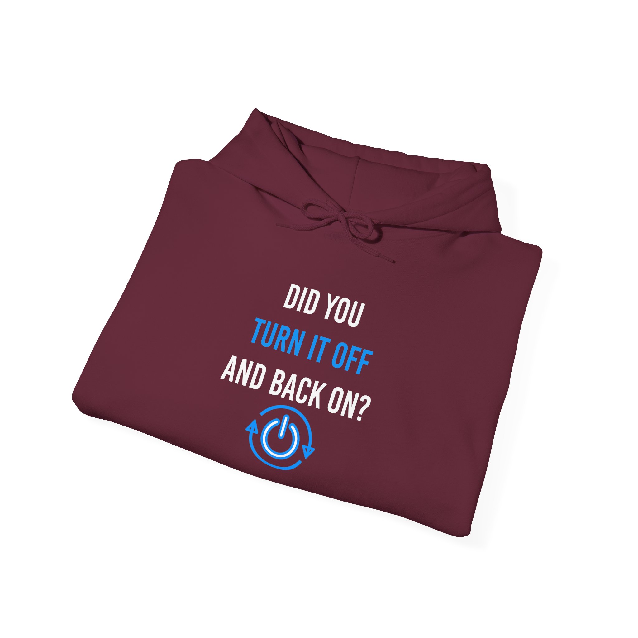Did You Turn It Off and Back On? hoodie in Maroon, folded