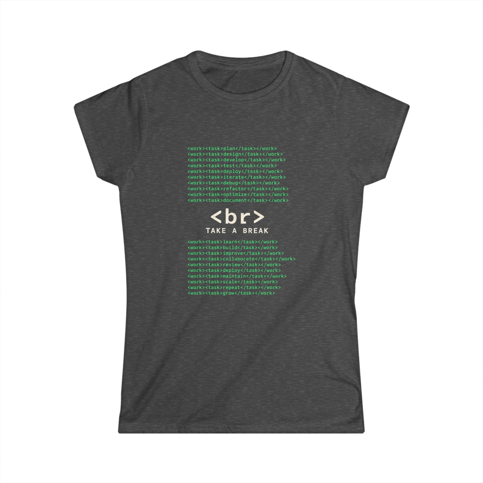 Work Work Break women's T-shirt in Dark Heather, front view