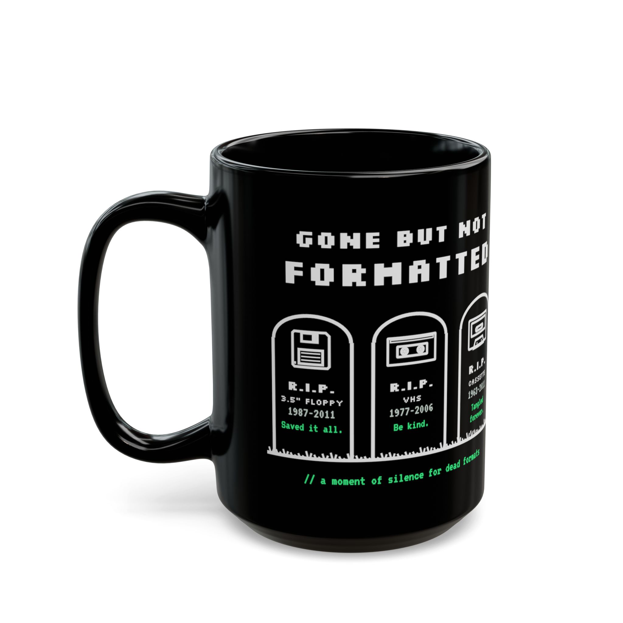 Gone But Not Formatted black mug, 15 oz, left side
