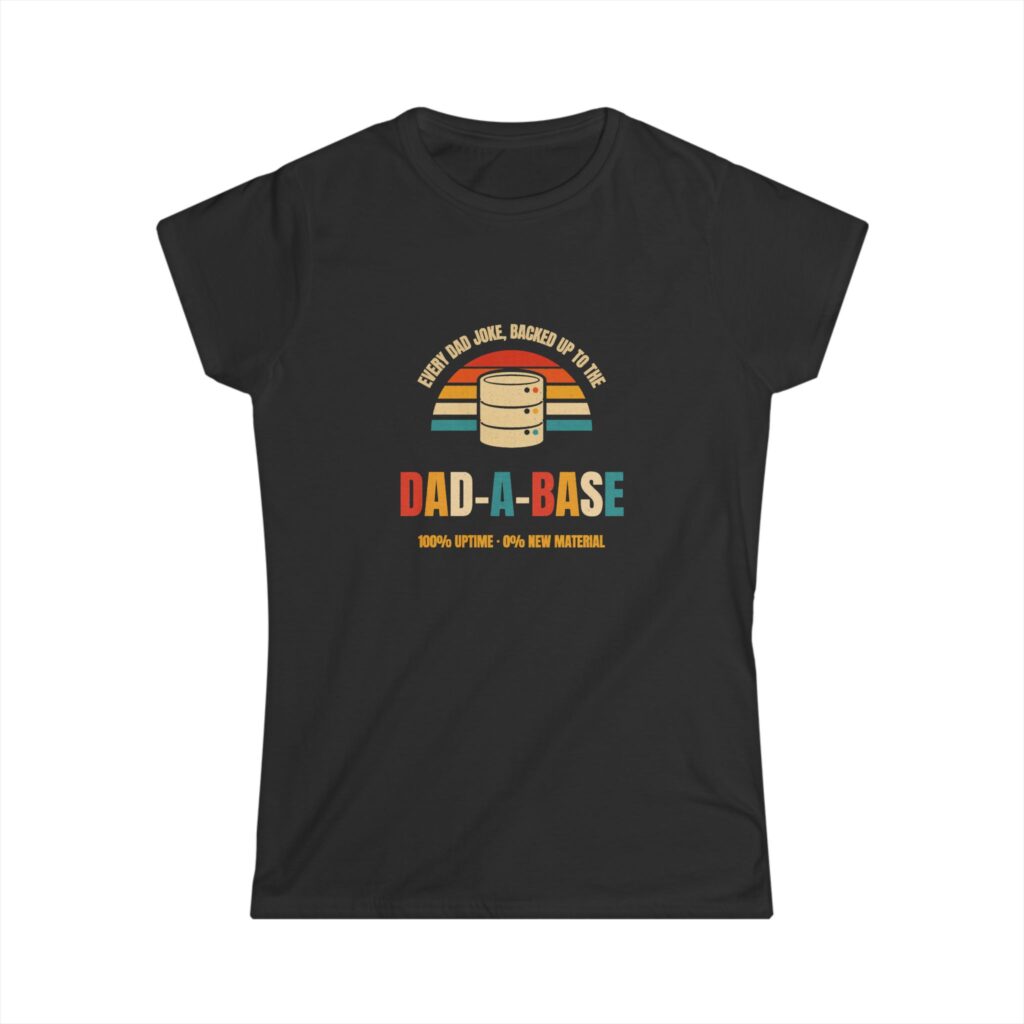Dad-a-Base women's T-shirt in Black, front view