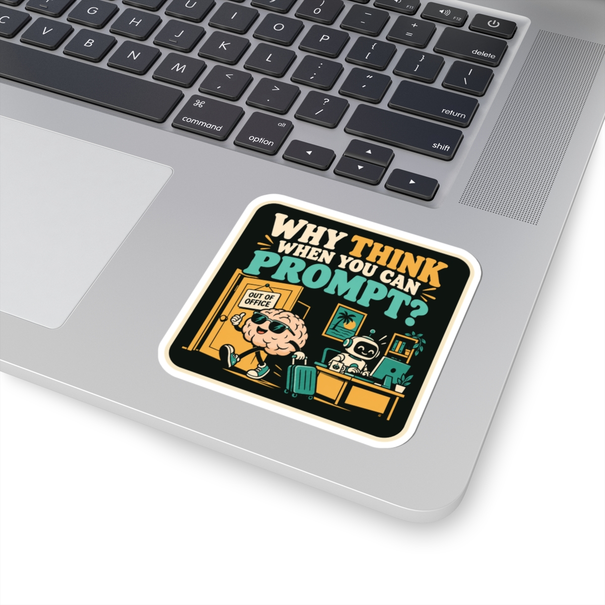 Prompt Out of Office sticker, 3 inch, on a laptop