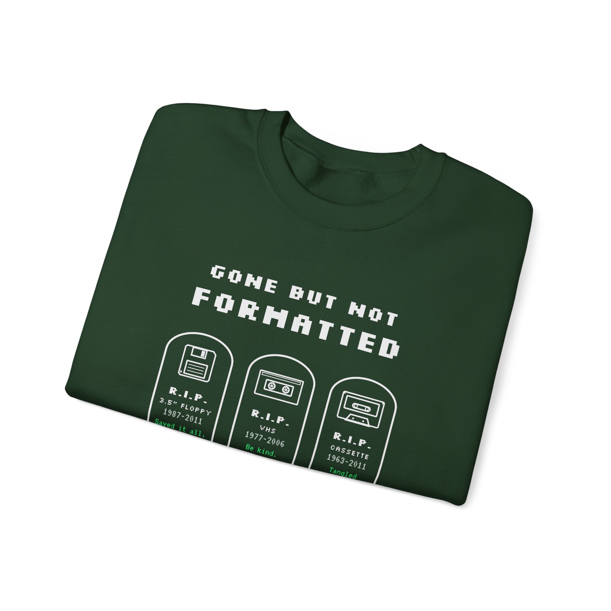 Gone But Not Formatted crewneck sweatshirt in Forest Green, folded