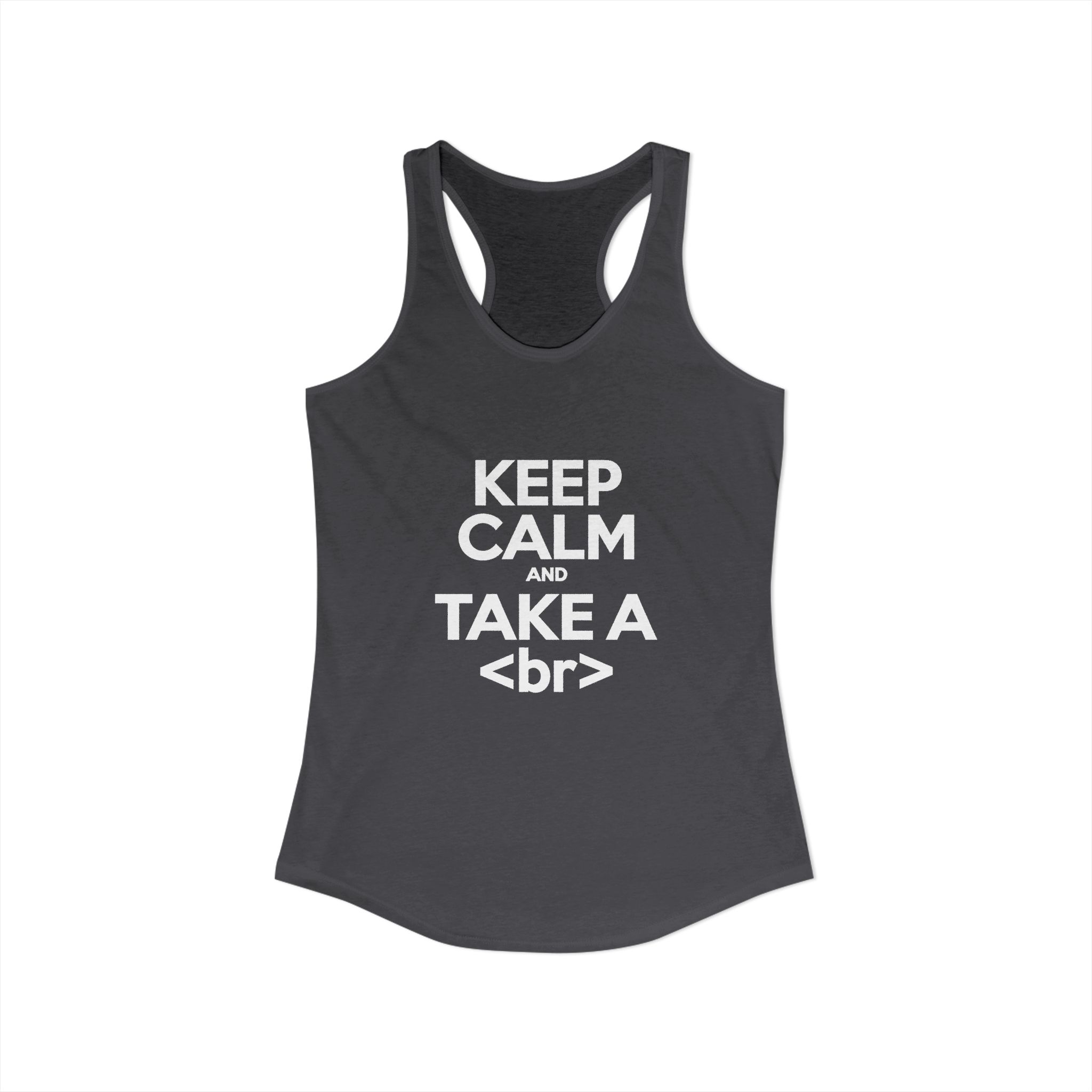 Keep Calm and Take a Break women's racerback tank in Solid Dark Gray, front view