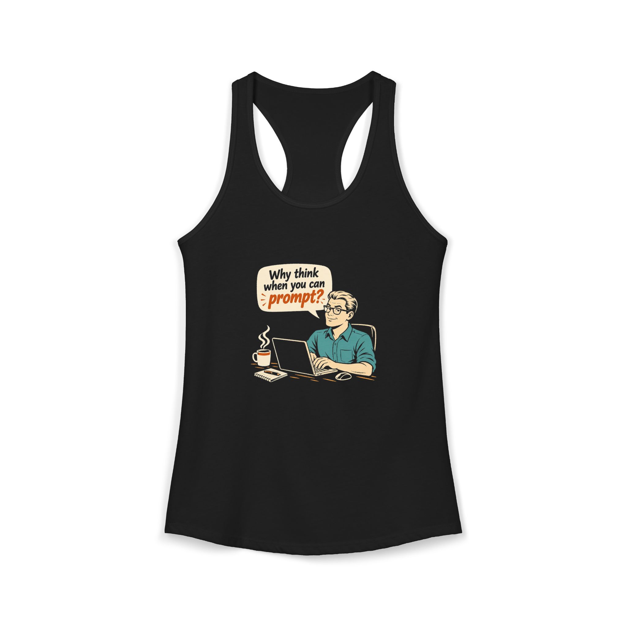 Why Think When You Can Prompt women's racerback tank in Solid Black, front 2