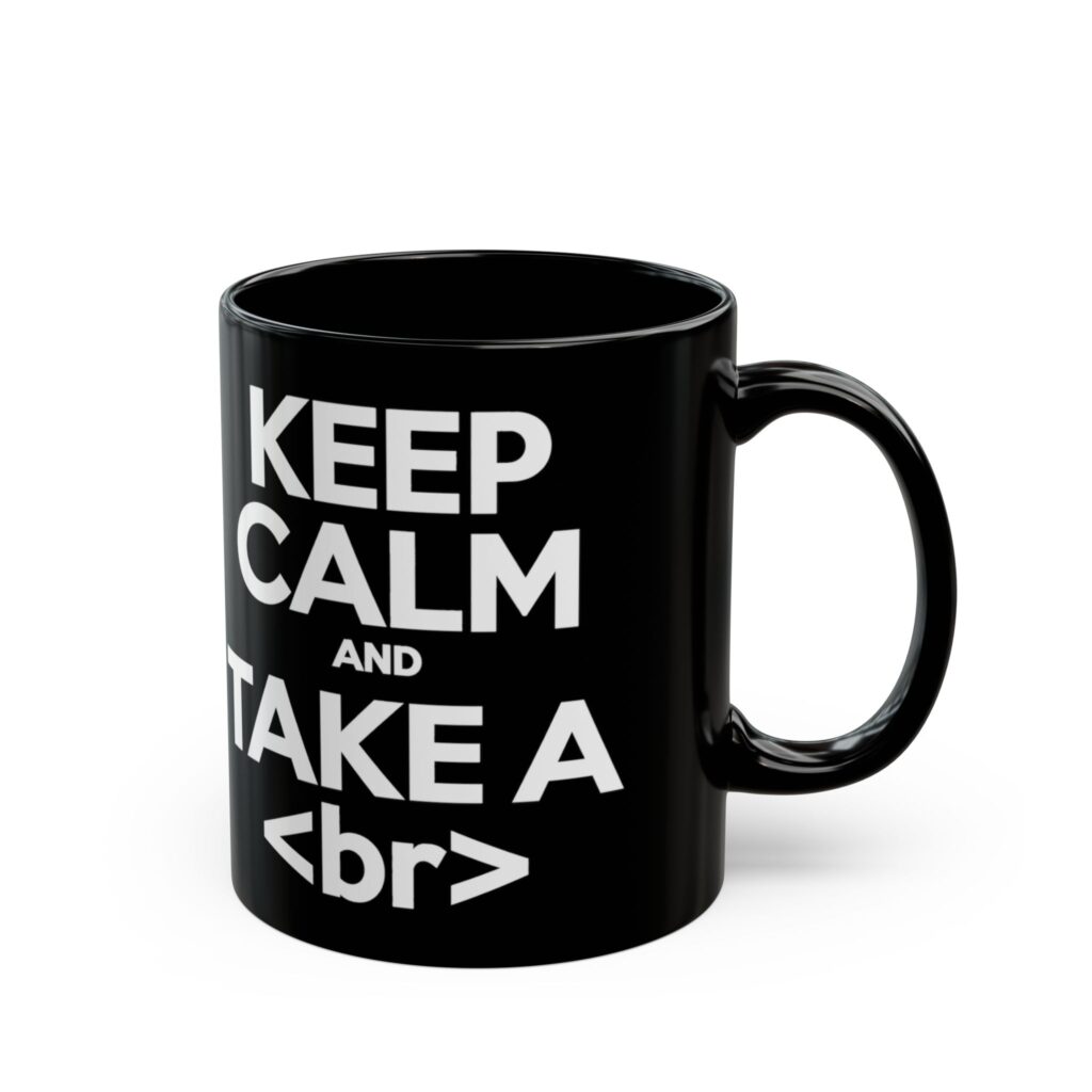 Keep Calm and Take a Break black mug, 11 oz, right side