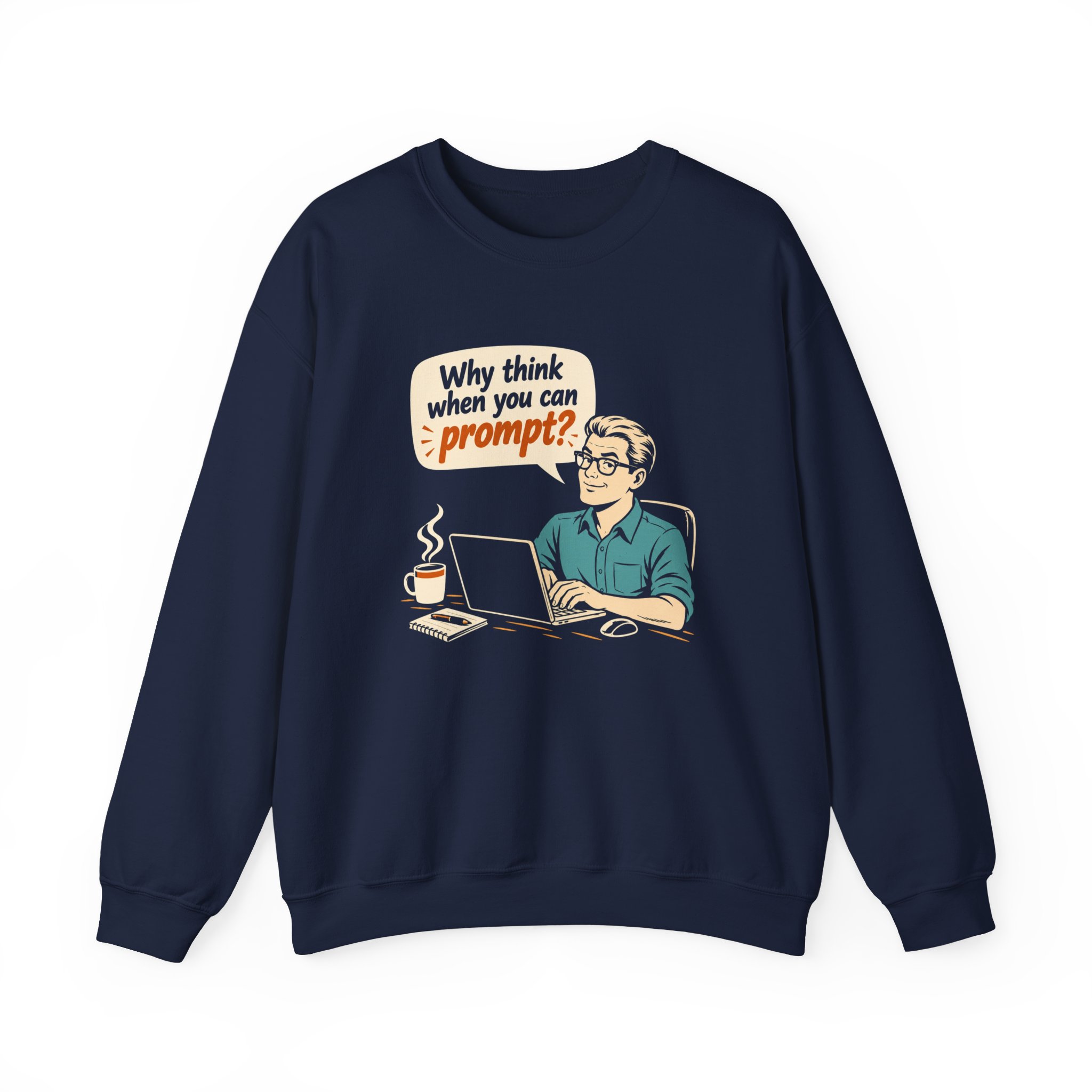 Why Think When You Can Prompt crewneck sweatshirt in Navy, front view