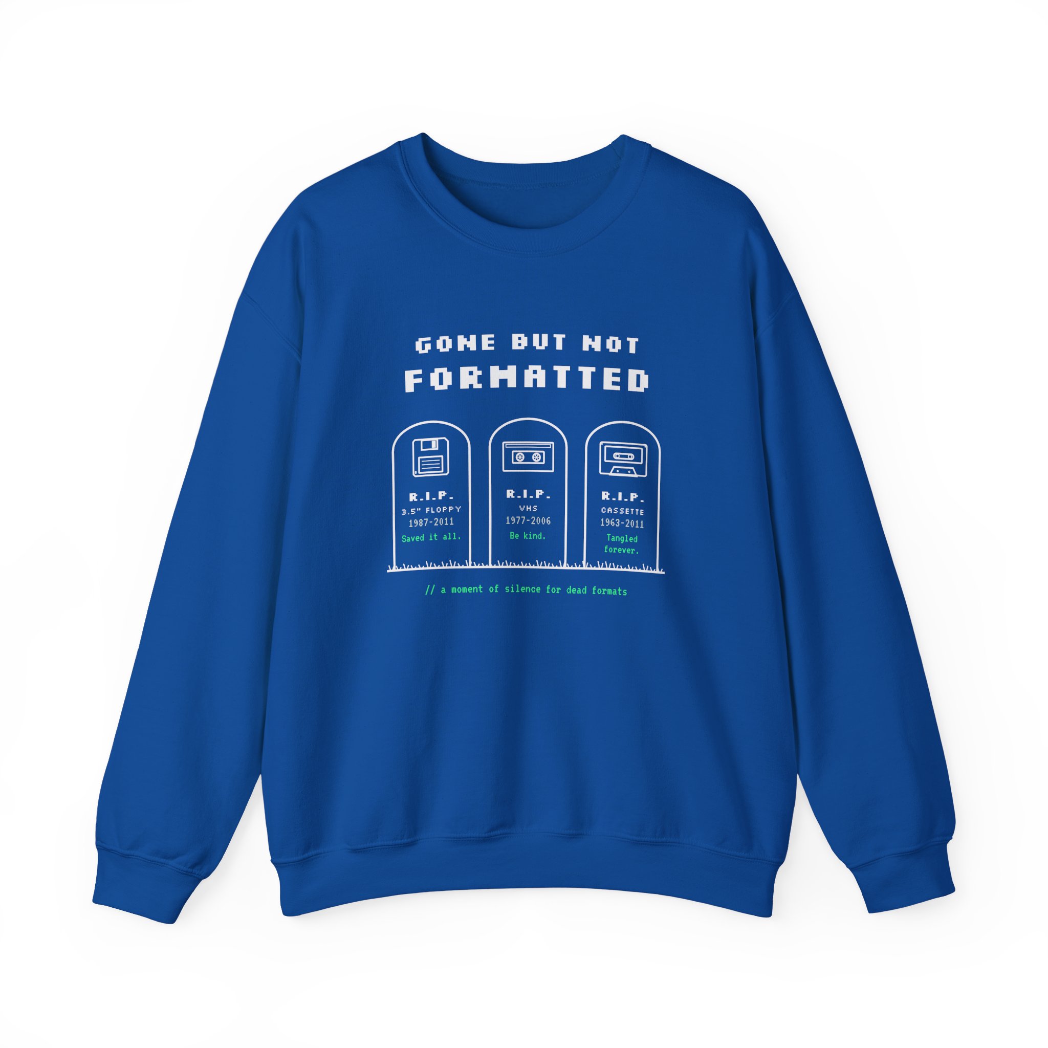 Gone But Not Formatted crewneck sweatshirt in Royal, front view
