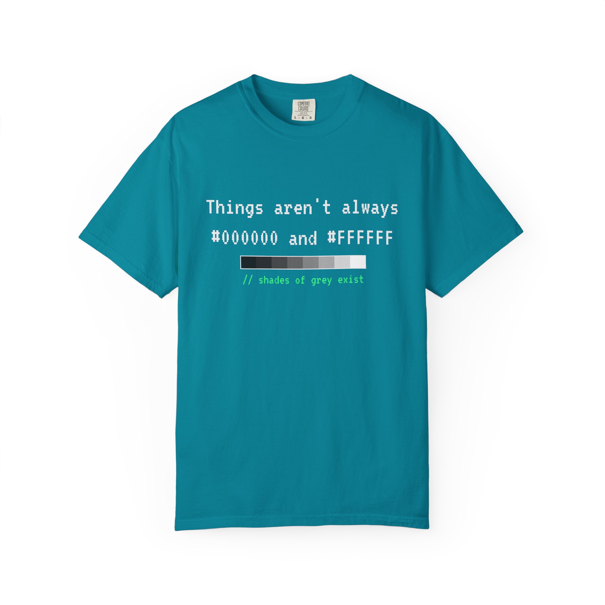 Shades of Grey Exist T-shirt in Topaz Blue, front view