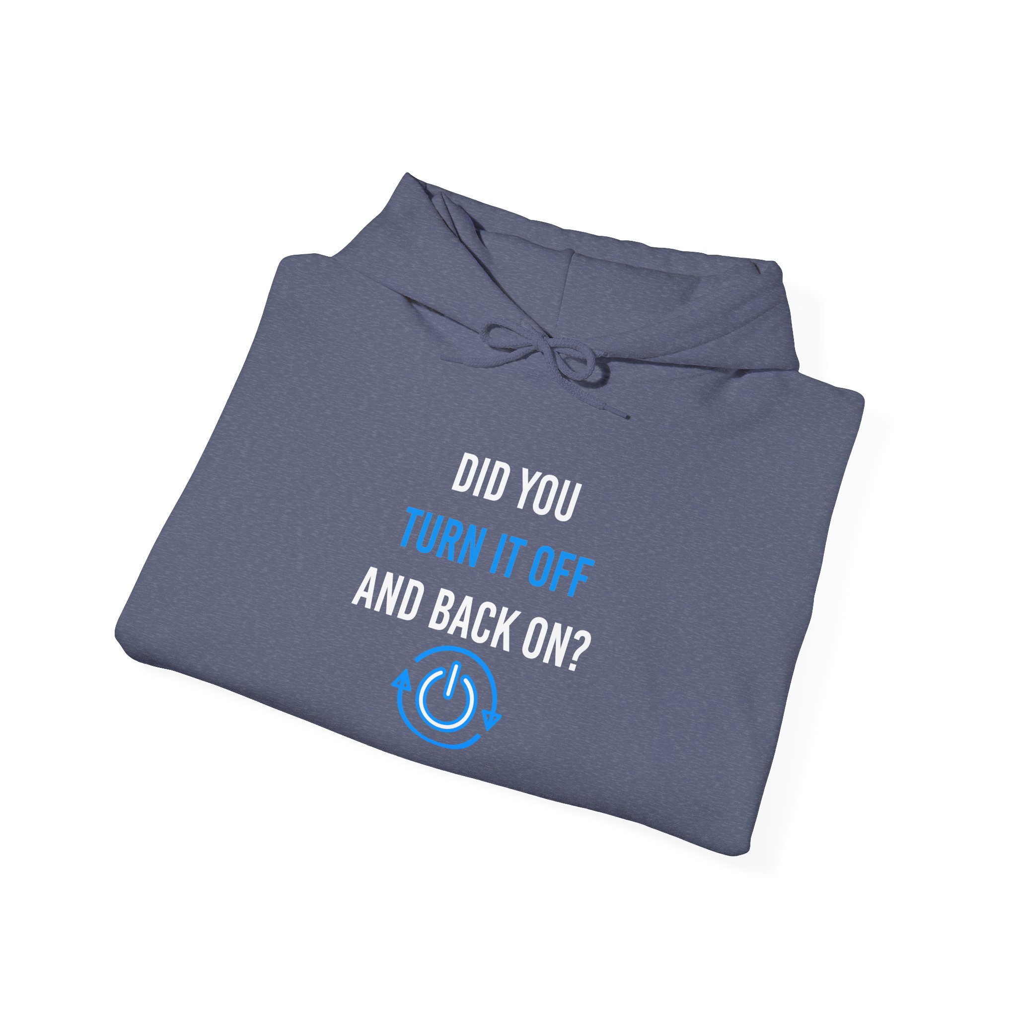 Did You Turn It Off and Back On? hoodie in Heather Navy, folded