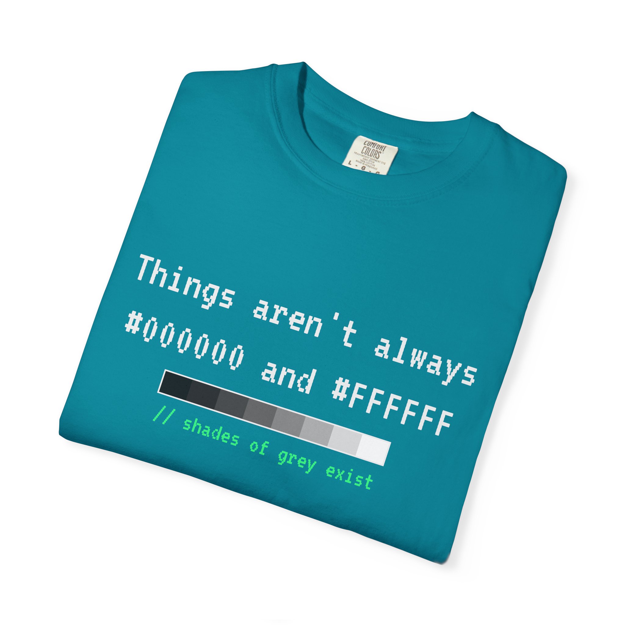 Shades of Grey Exist T-shirt in Topaz Blue, folded