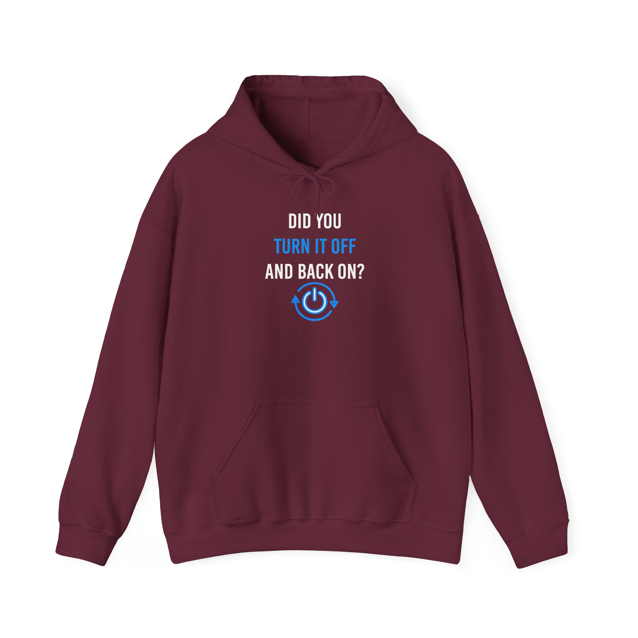 Did You Turn It Off and Back On? hoodie in Maroon, front view