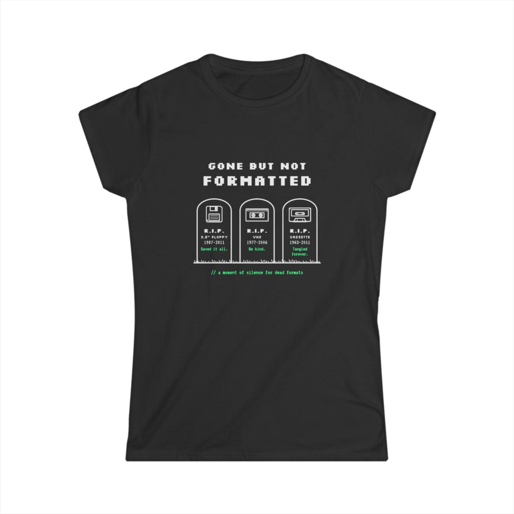 Gone But Not Formatted women's T-shirt in Black, front view