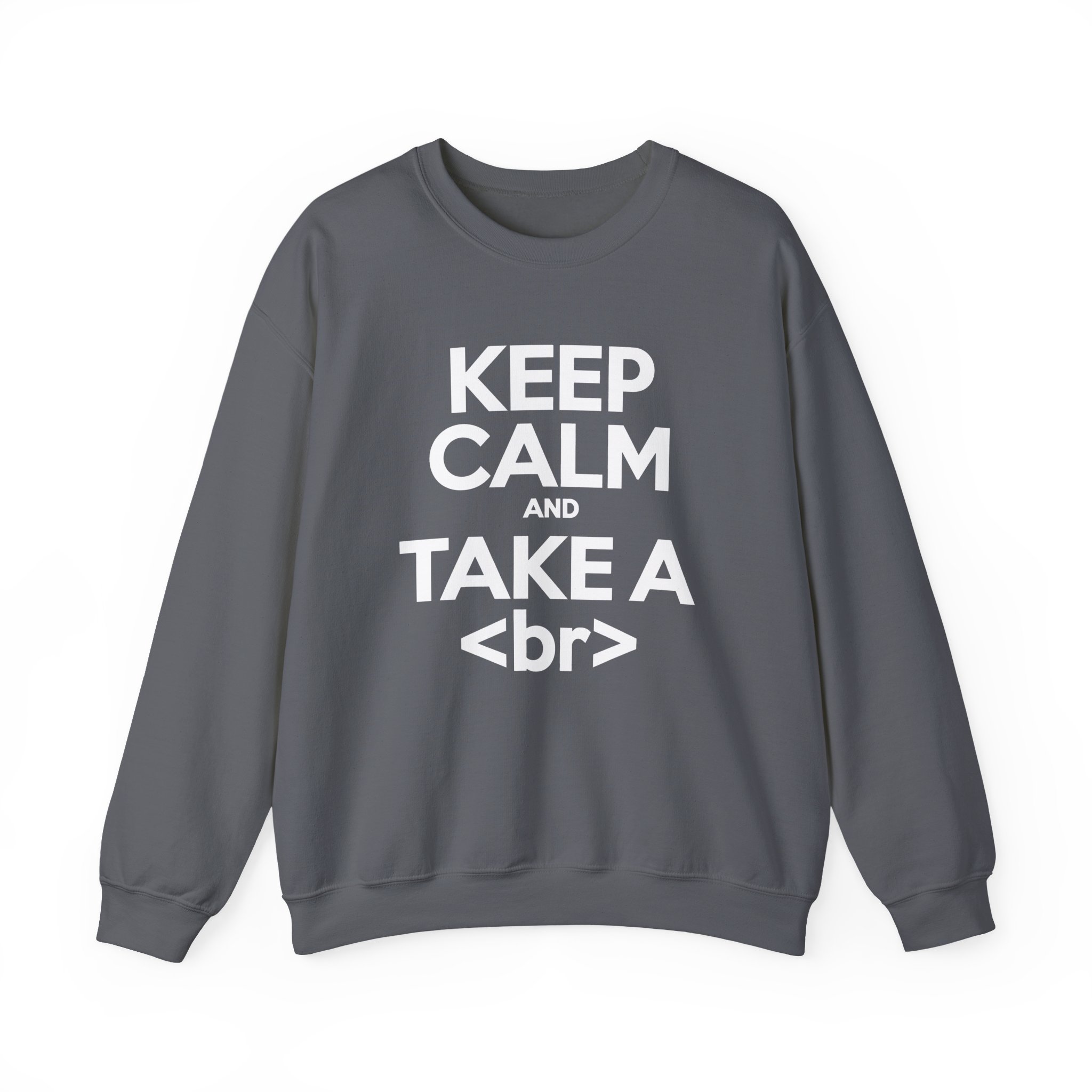 Keep Calm and Take a Break crewneck sweatshirt in Charcoal, front view