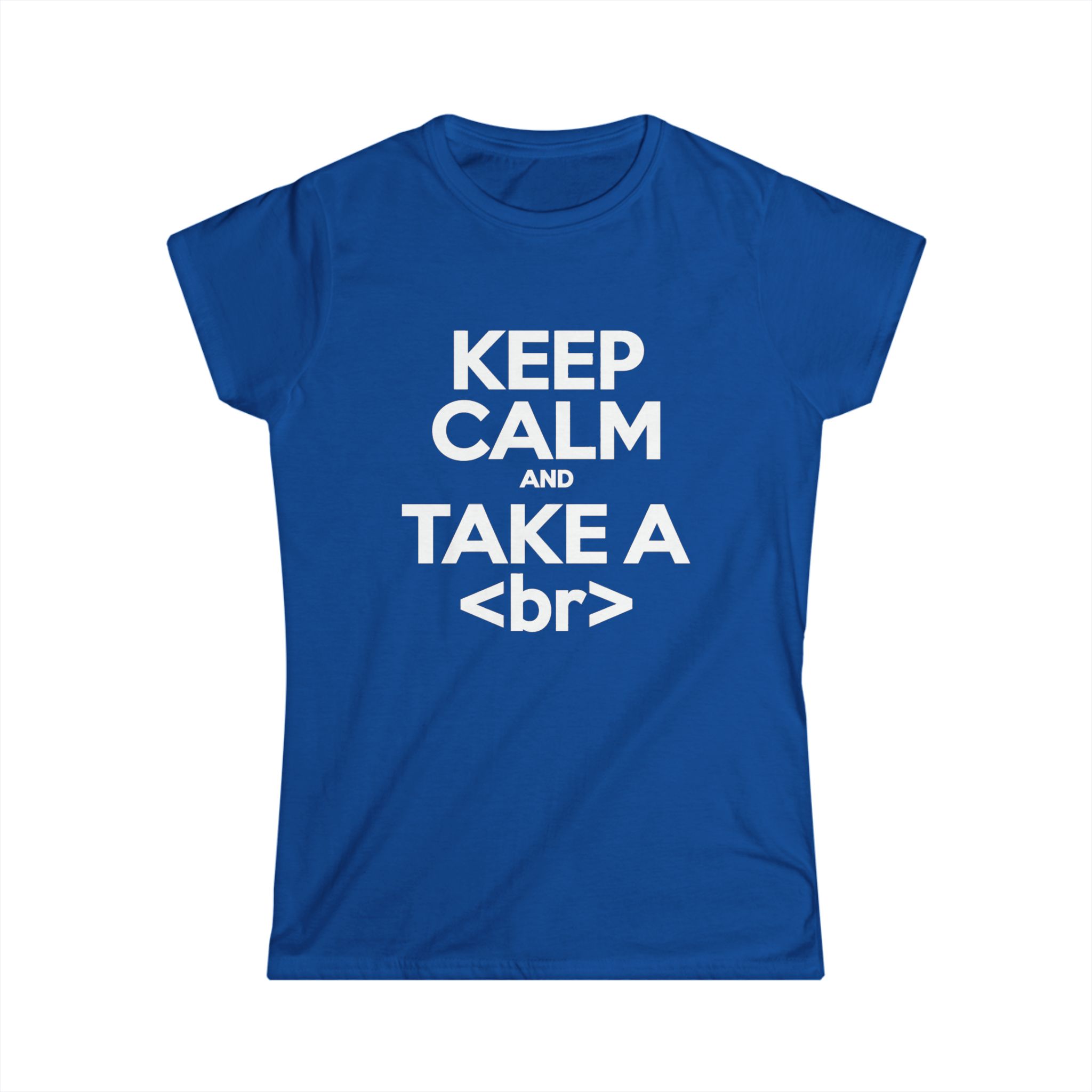 Keep Calm and Take a Break women's T-shirt in Royal, front view