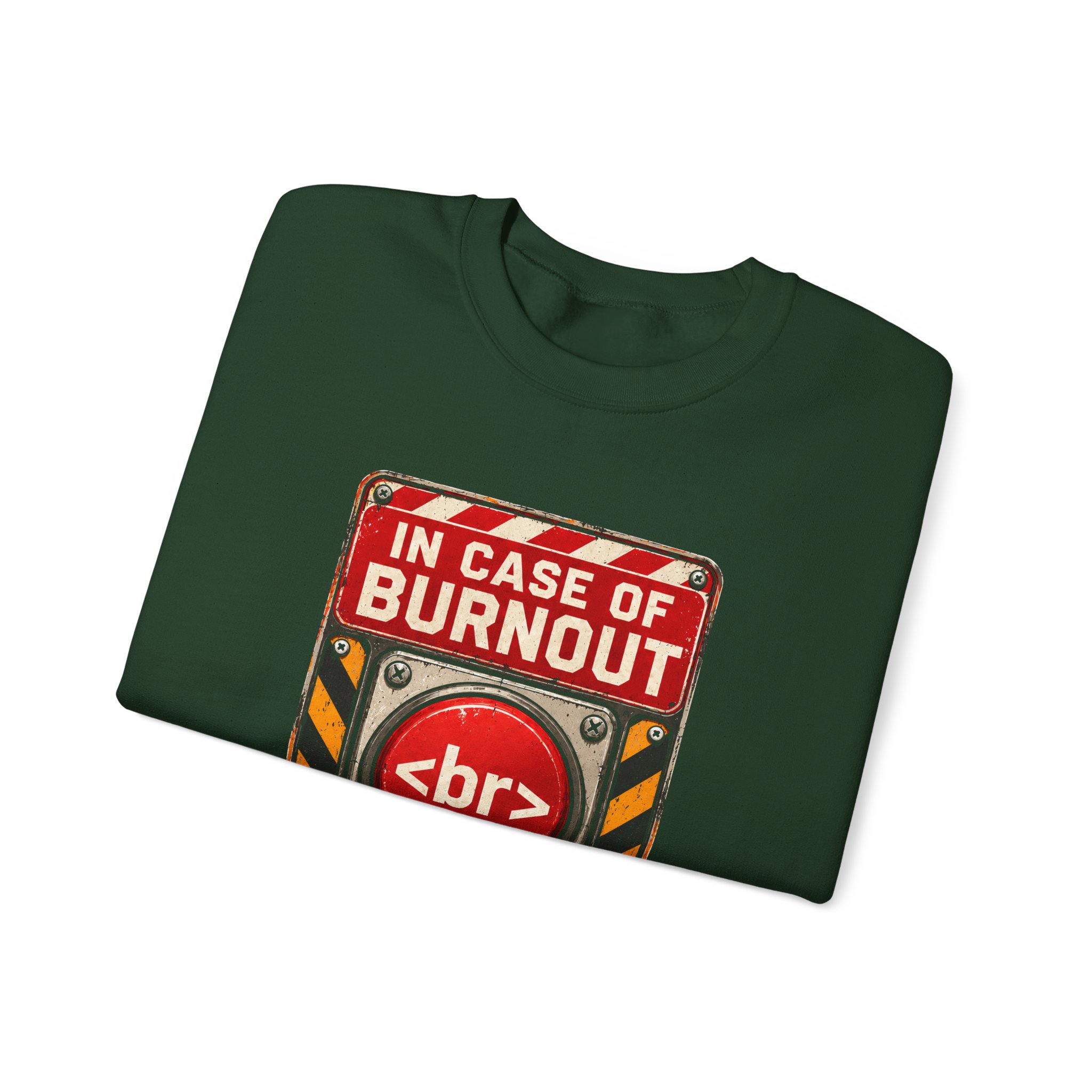 In Case of Burnout crewneck sweatshirt in Forest Green, folded