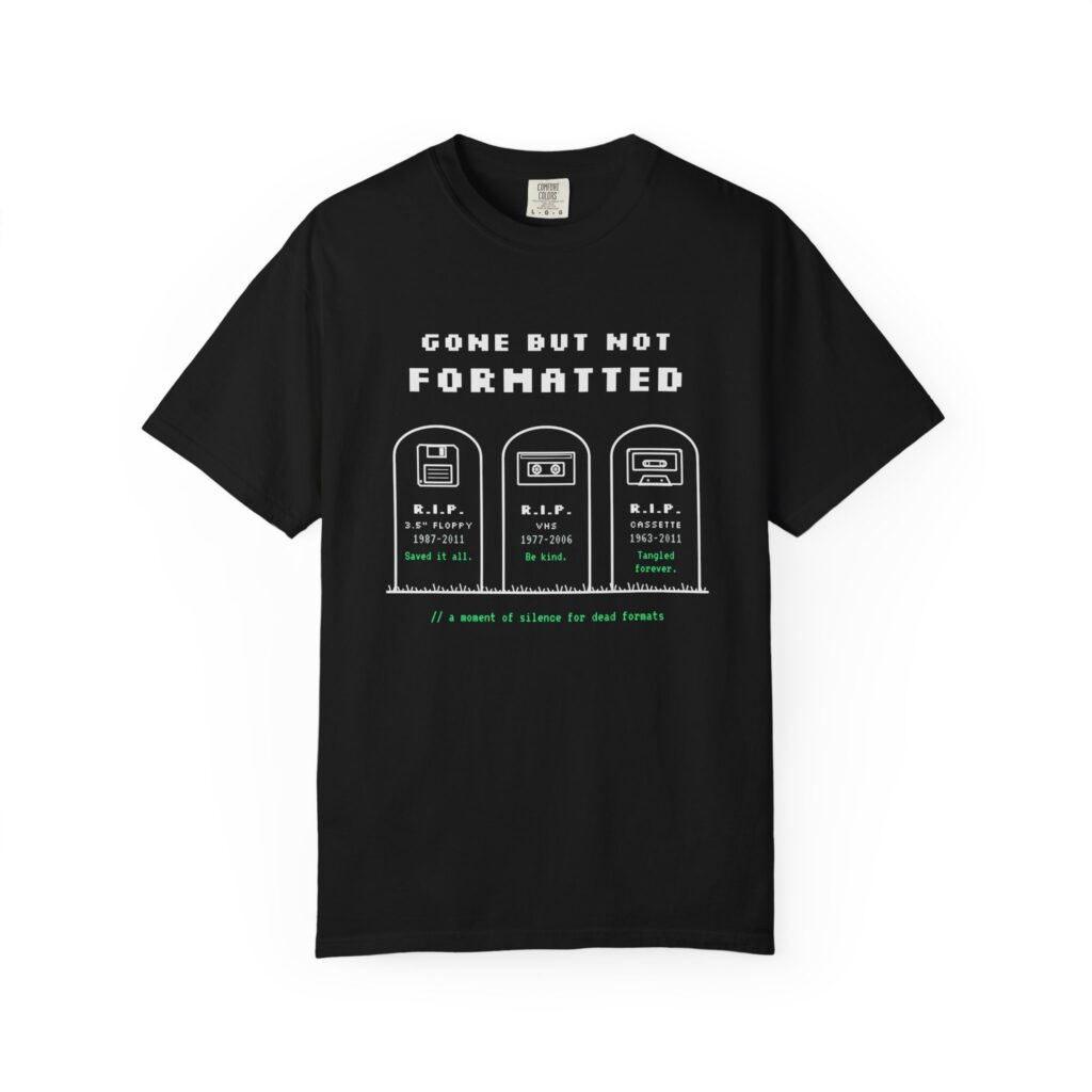 Gone But Not Formatted T-shirt in Black, front view