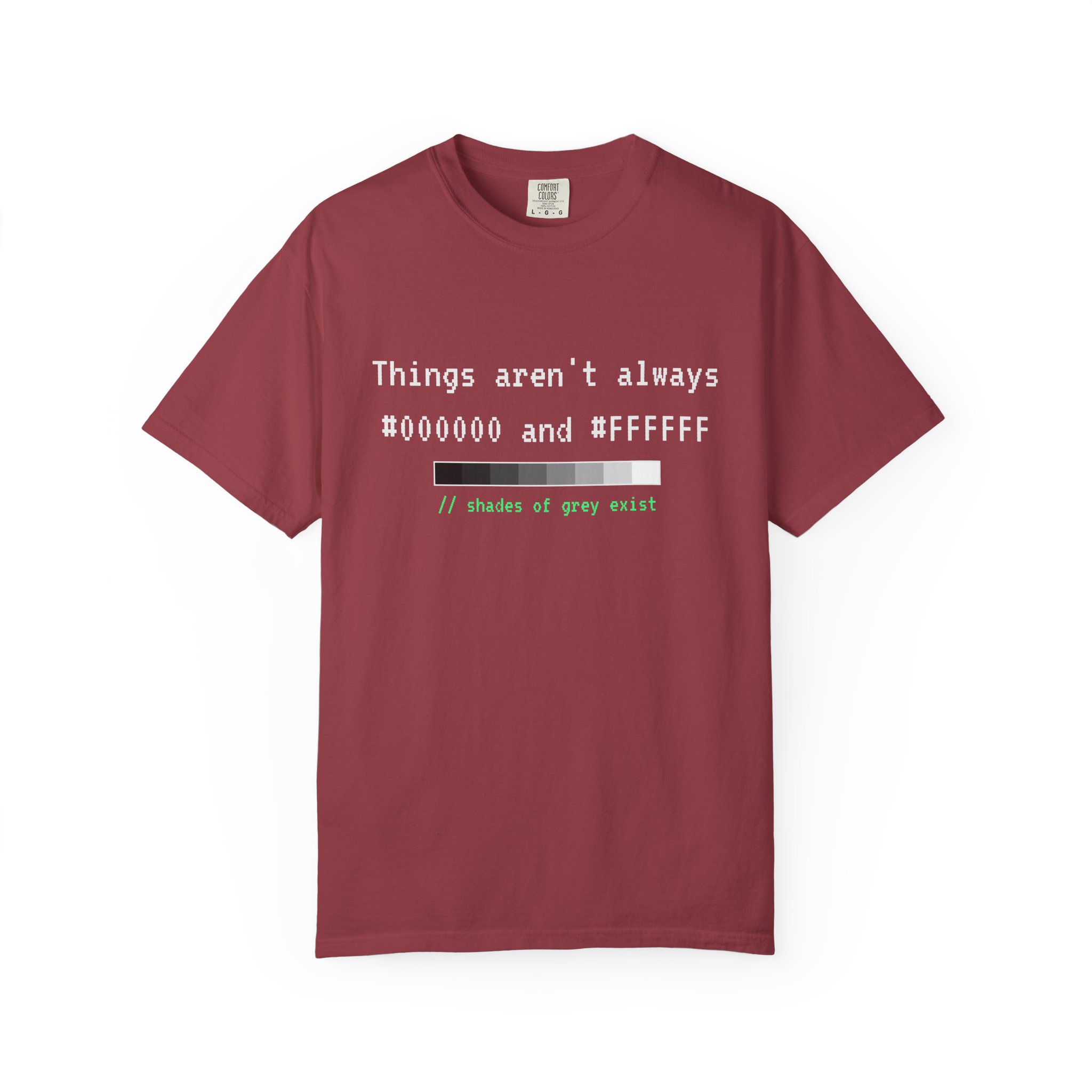 Shades of Grey Exist T-shirt in Chili, front view
