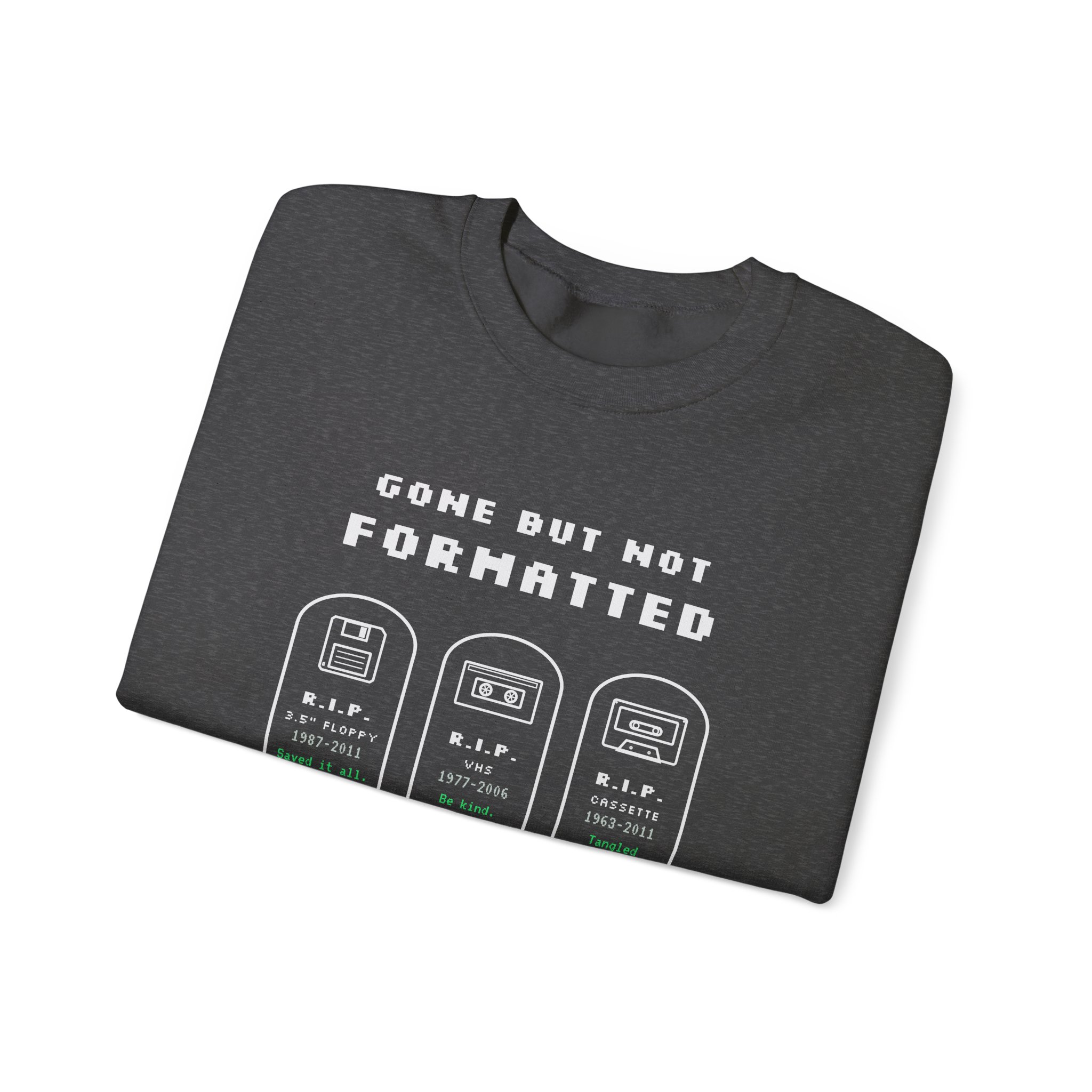 Gone But Not Formatted crewneck sweatshirt in Dark Heather, folded