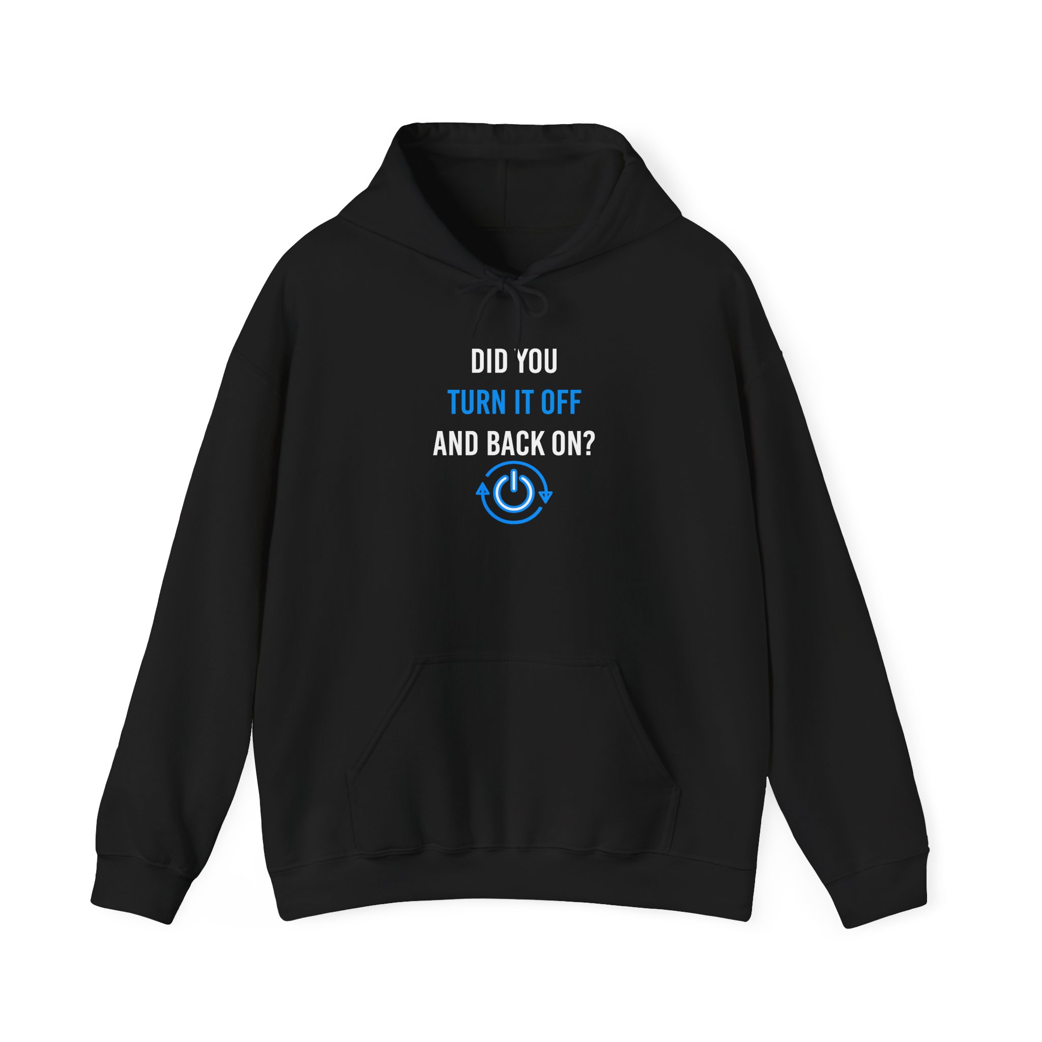 Did You Turn It Off and Back On? hoodie in Black, front view