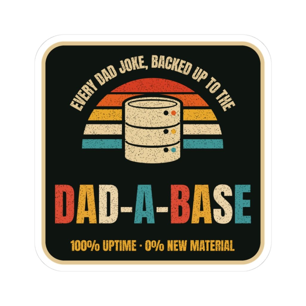 Dad-a-Base sticker, 3 inch, front view