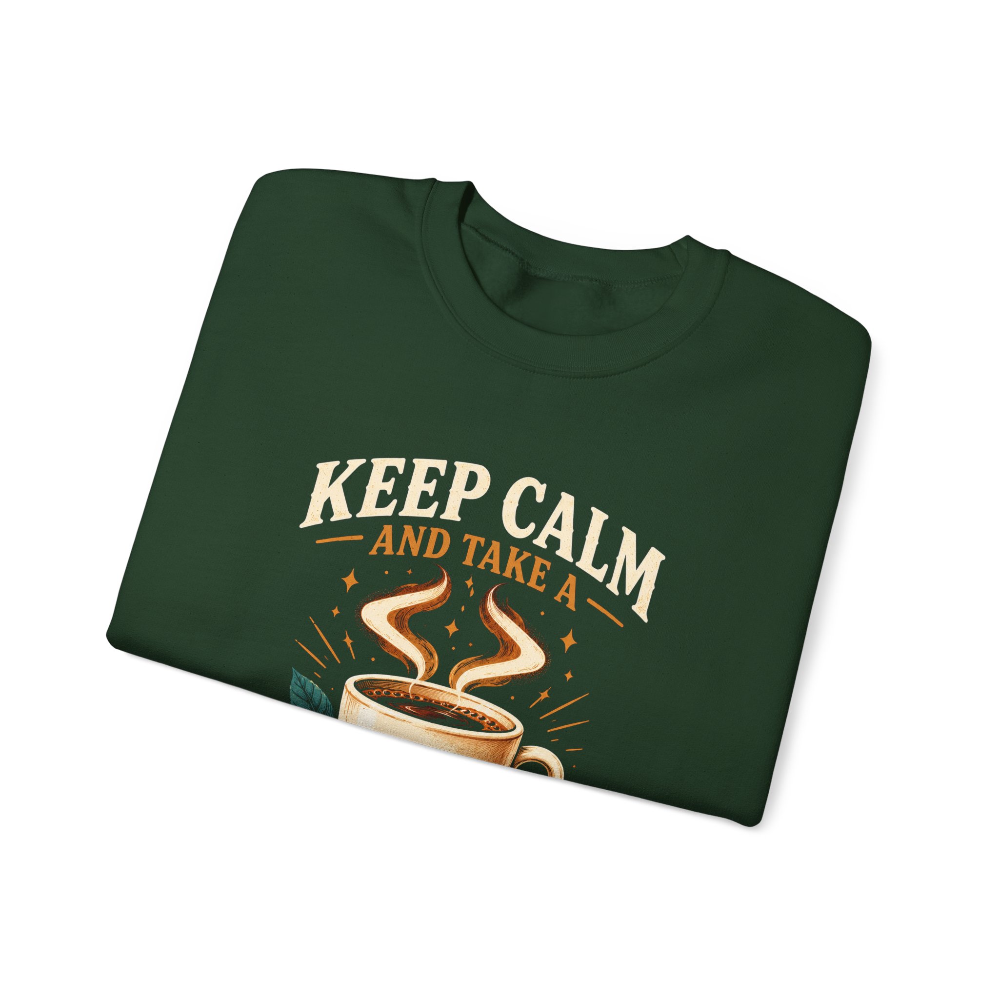 Keep Calm Coffee Break crewneck sweatshirt in Forest Green, folded