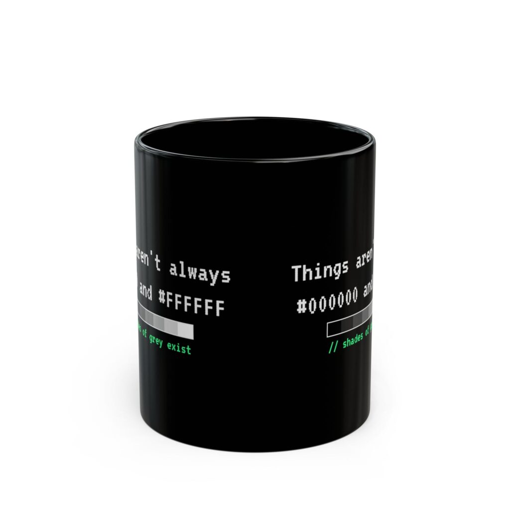 Shades of Grey Exist black mug, 11 oz, front view
