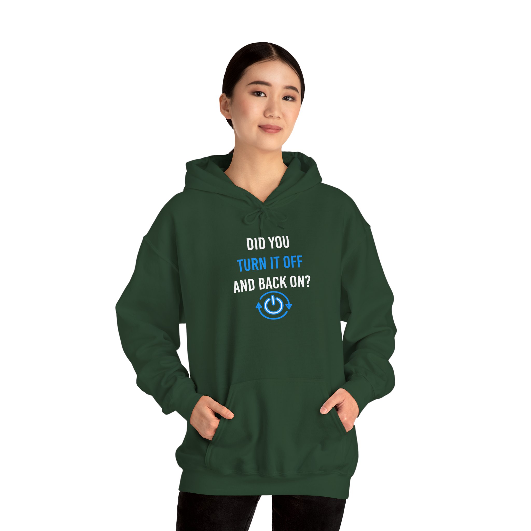 Did You Turn It Off and Back On? hoodie in Forest Green, worn by a model