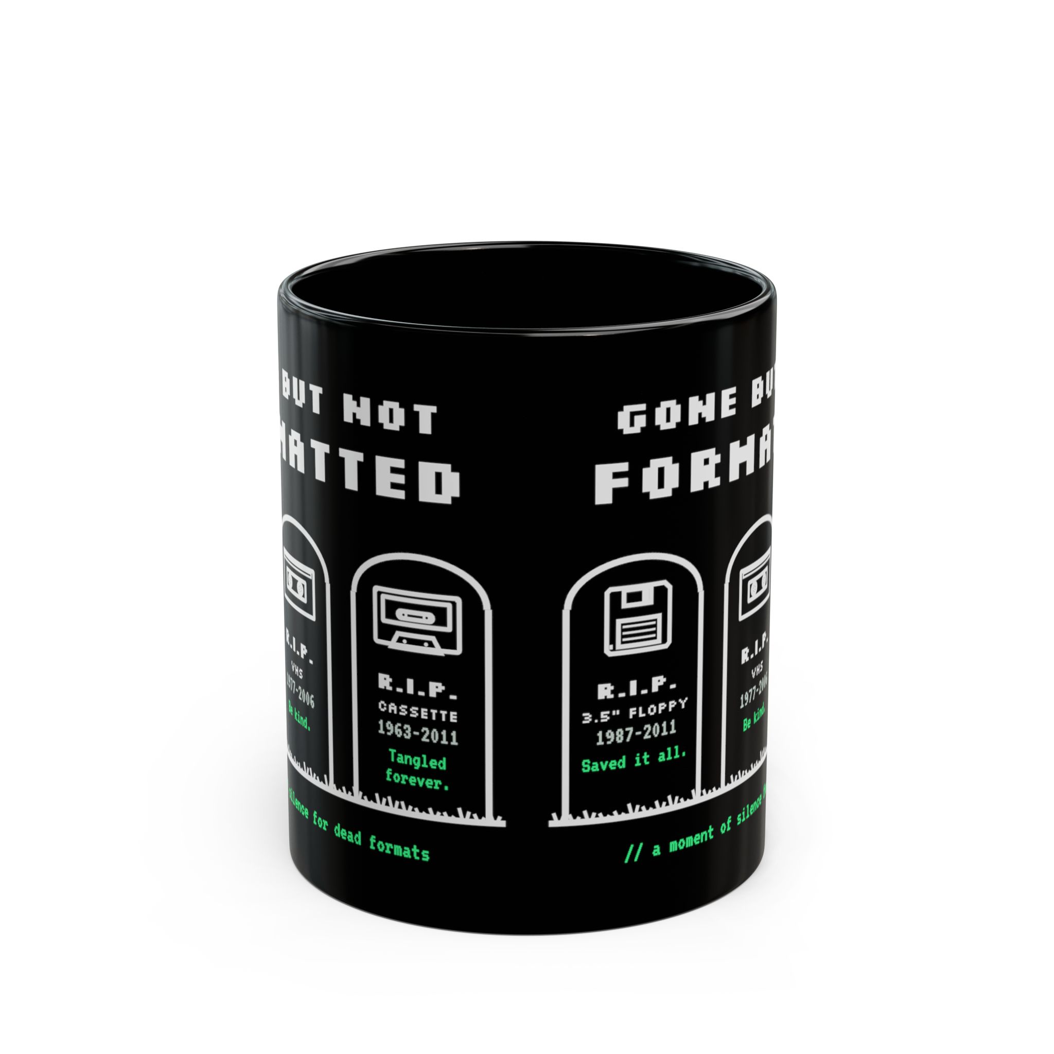 Gone But Not Formatted black mug, 11 oz, front view