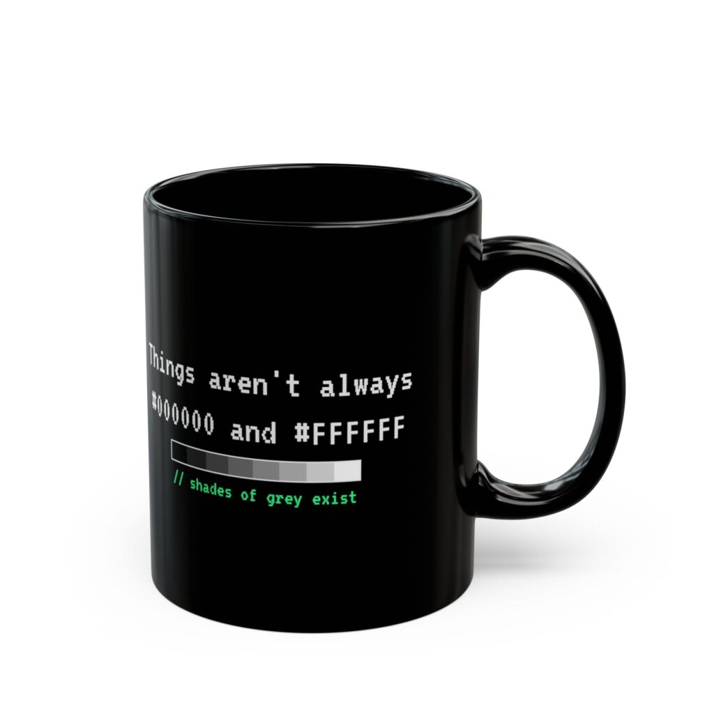 Shades of Grey Exist black mug, 11 oz, right side