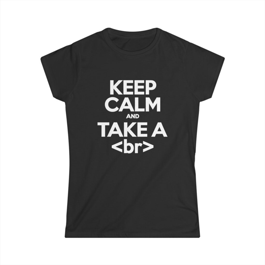 Keep Calm and Take a Break women's T-shirt in Black, front view