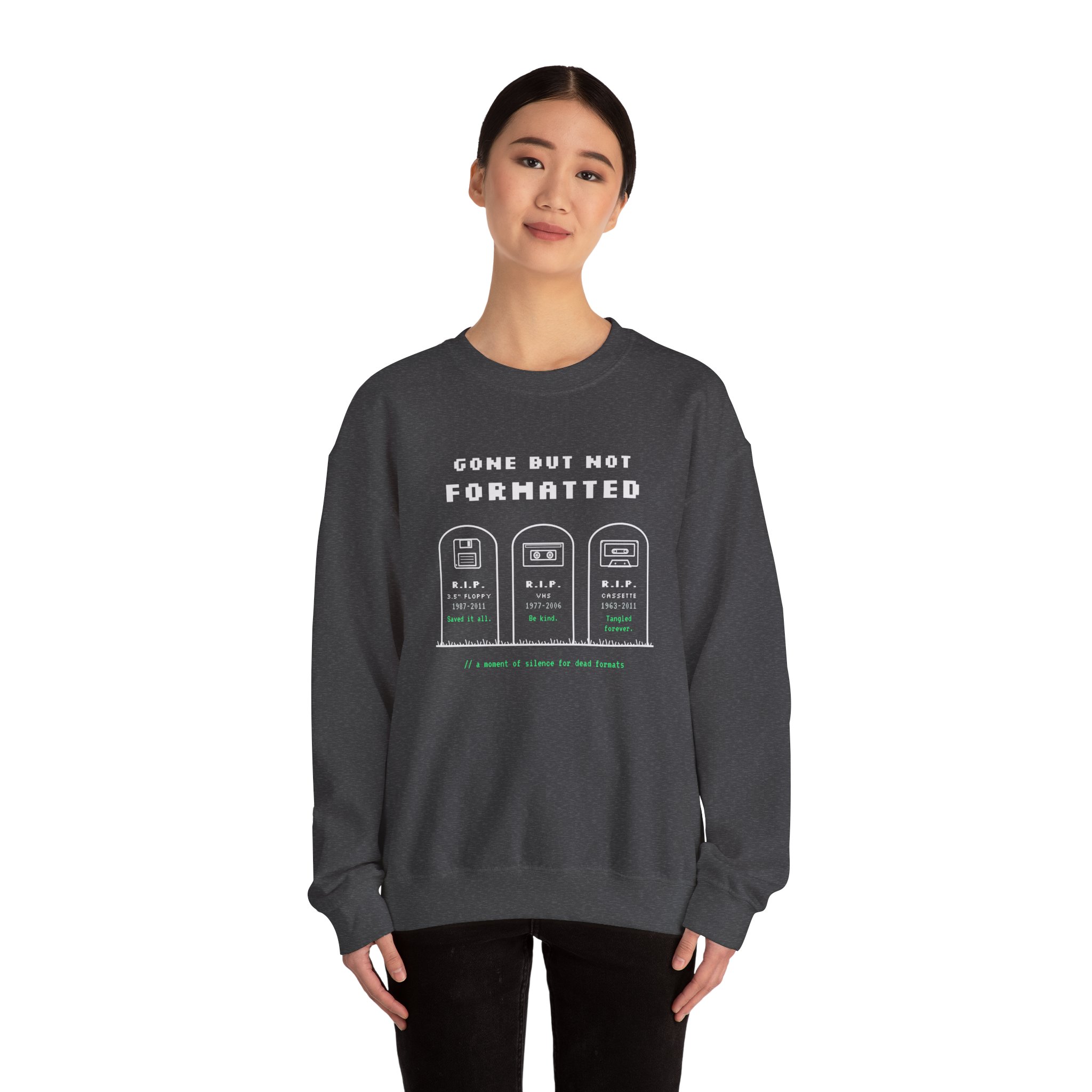 Gone But Not Formatted crewneck sweatshirt in Dark Heather, worn by a model